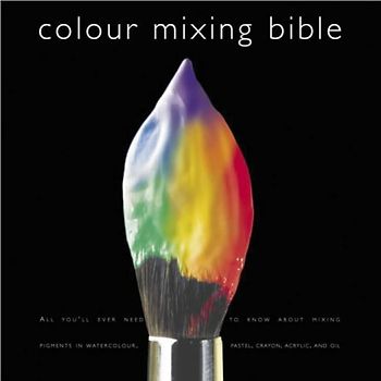 Colour Mixing Bible - Sidaway, Ian