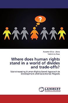 Where does human rights stand in a world of divides and trade-offs?