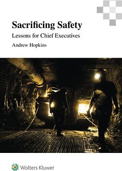 Sacrificing Safety: Lessons for Chief Executives