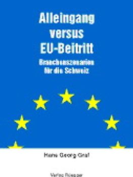 Alleingang versus EU-Beitritt