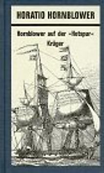 Horatio Hornblower / Hornblower auf der Hotspur. Roman