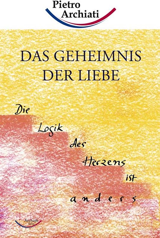 Das Geheimnis der Liebe