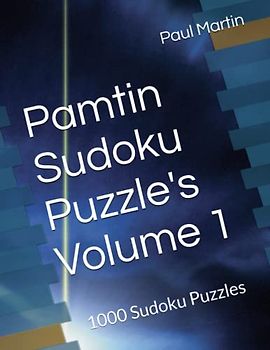 Pamtin Sudoku Puzzle's Volume 1: 1000 Sudoku Puzzles