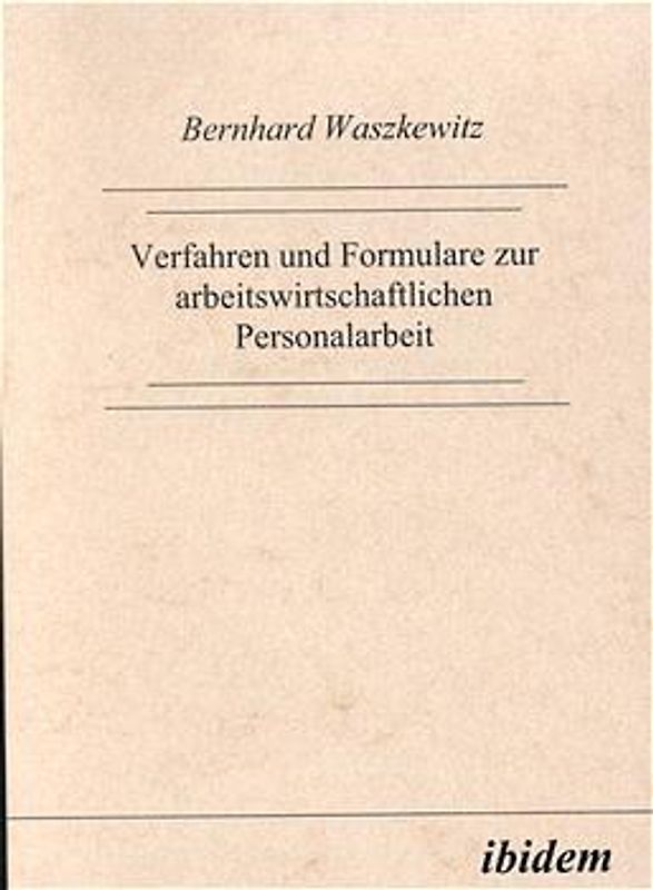 Verfahren und Formulare zur arbeitswirtschaftlichen Personalarbeit