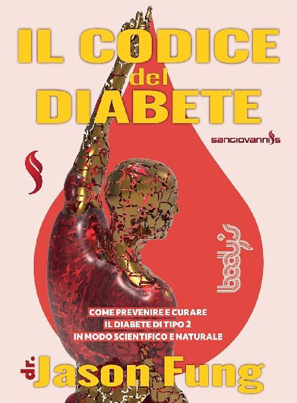 Il codice del diabete. Come prevenire e curare il diabete di tipo 2 in modo scientifico e naturale