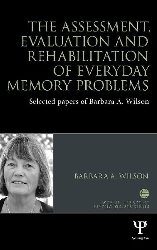 The Assessment, Evaluation and Rehabilitation of Everyday Memory Problems
