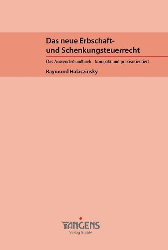 Das neue Erbschaft- und Schenkungsteuerrecht