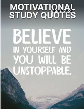 Motivational Study Quotes Photobook: Study-hard Motivational Quotes For Students With Photograph Album For All Ages To Unleash The Creativity Energy | Perfect Gift For Special Occasions