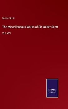 The Miscellaneous Works of Sir Walter Scott