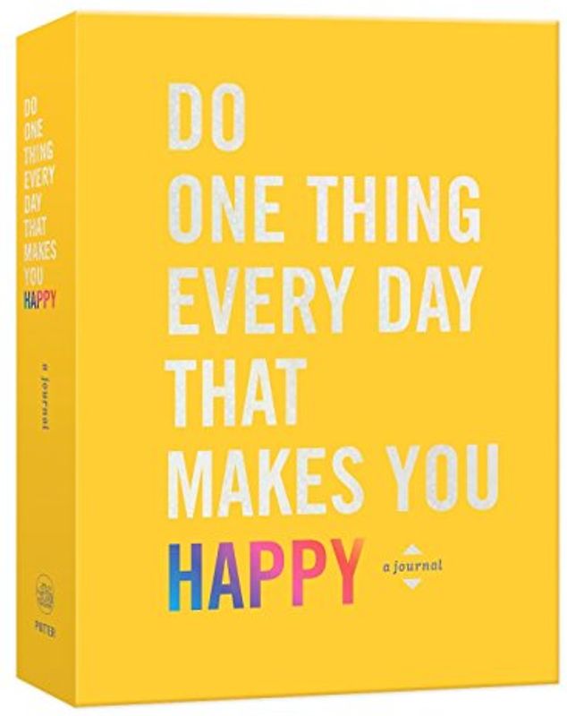 Do One Thing Every Day That Makes You Happy: A Journal (Do One Thing Every Day Journals)
