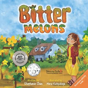 Bitter Melons: A Children's Book About Coping with Trauma and Difficult Feelings After a Trauma (Acceptance and Commitment Therapy (ACT) Children's Book)