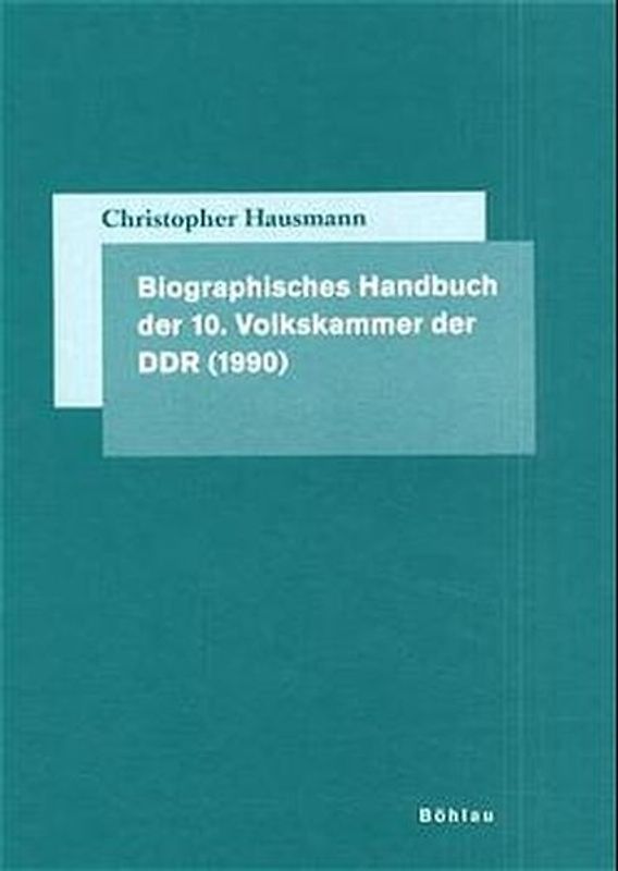 Biographisches Handbuch der 10. Volkskammer der DDR (1990)