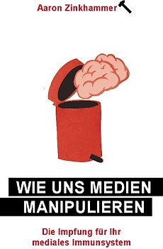 Wie uns Medien manipulieren