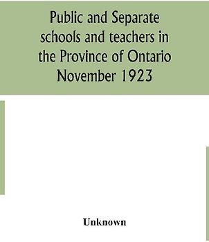 Public And Separate Schools And Teachers In The Province Of Ontario November 1923