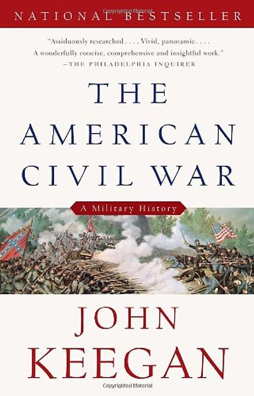 The American Civil War: A Military History (Vintage Civil War Library) - John Keegan