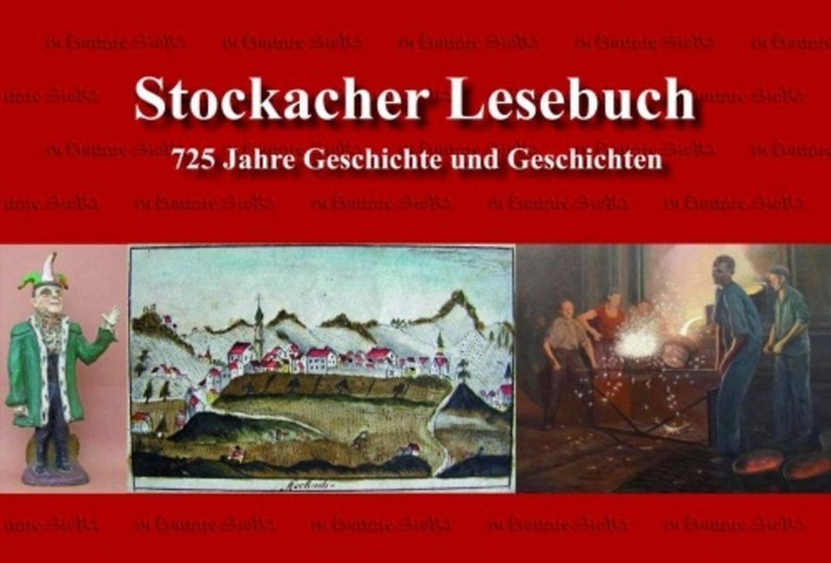 Stockacher Lesebuch - 725 Jahre Geschichte und Geschichten