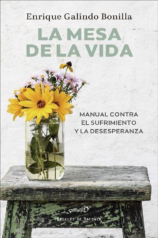 La mesa de la vida : manual contra el aburriento y la desesperanza