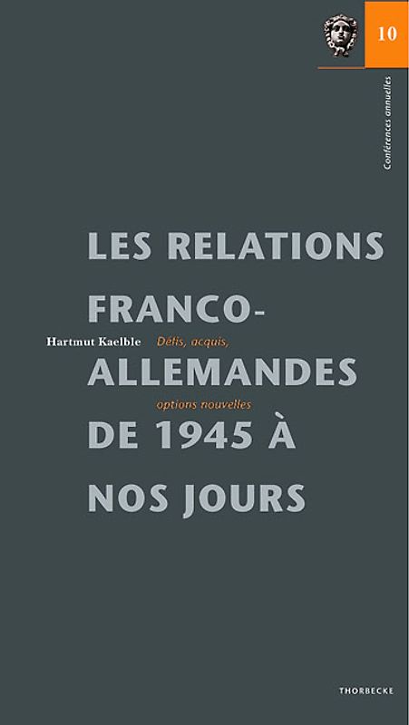 Les relations franco-allemandes de 1945 à nos jours