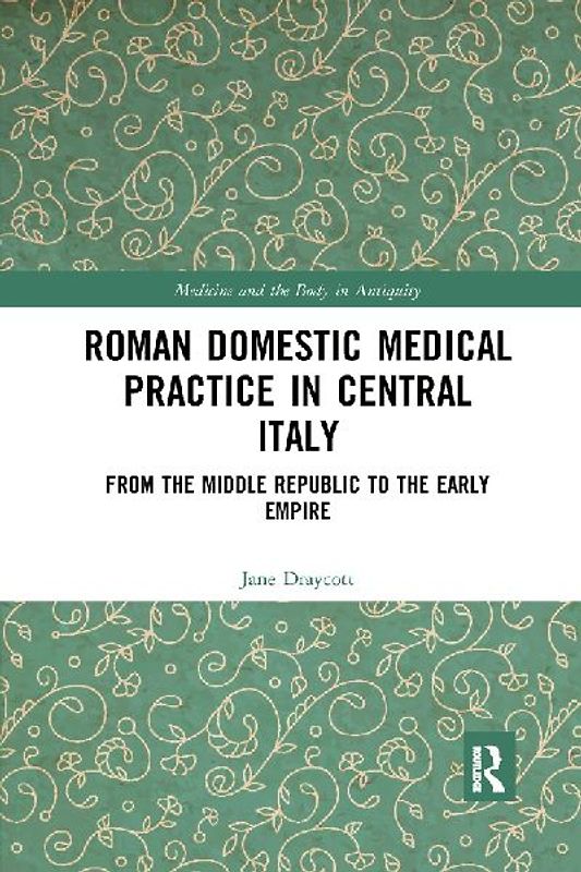 Roman Domestic Medical Practice in Central Italy