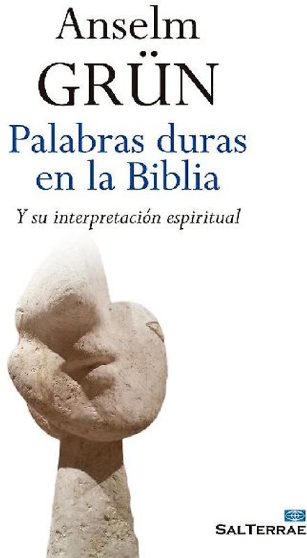 Palabras duras en la Biblia : y su interpretación espiritual