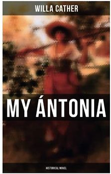My Ántonia (Historical Novel)