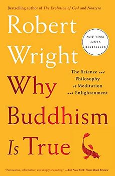 Why Buddhism Is True