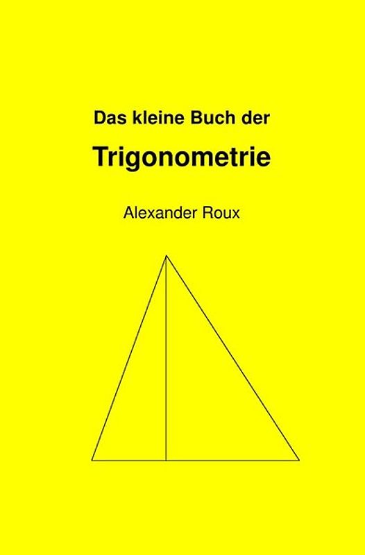 Das kleine Buch der Trigonometrie