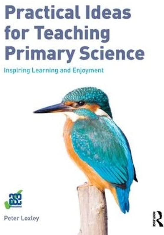 Practical Ideas for Teaching Primary Science