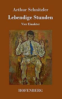 Lebendige Stunden: Vier Einakter