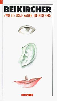 Wo Sie jrad sagen: Beikircher'. 30 Jahre im Rheinland