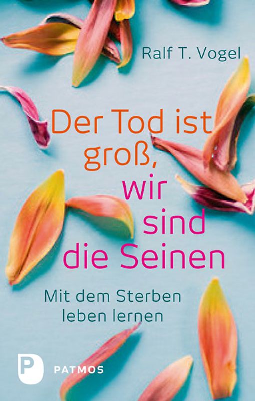 Der Tod ist groß, wir sind die Seinen