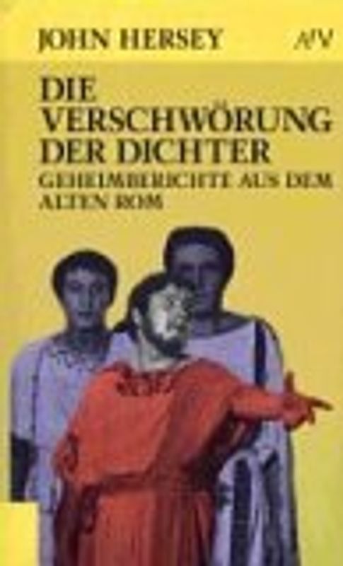 Die Verschwörung der Dichter. Geheimberichte aus dem alten Rom