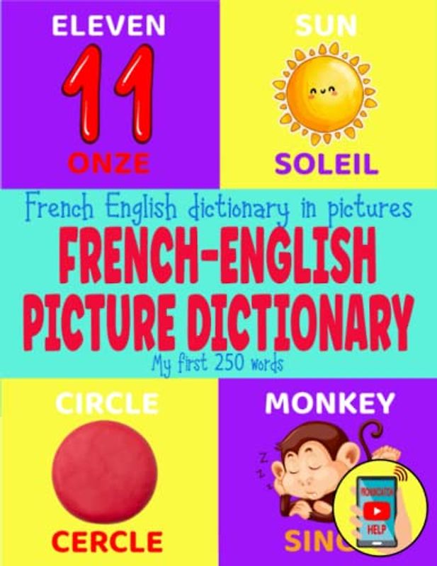 French-English Picture Dictionary: Learn French for Kids | Bilingual book for Kids and Toodlers age 3-9 | My first 250 words