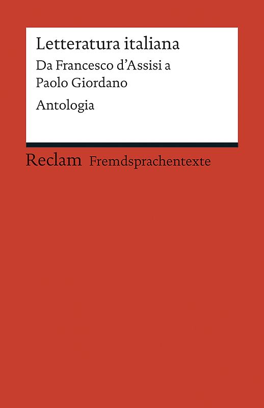 Letteratura italiana. Da Francesco d’Assisi a Paolo Giordano