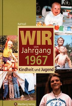 Wir vom Jahrgang 1967 - Kindheit und Jugend