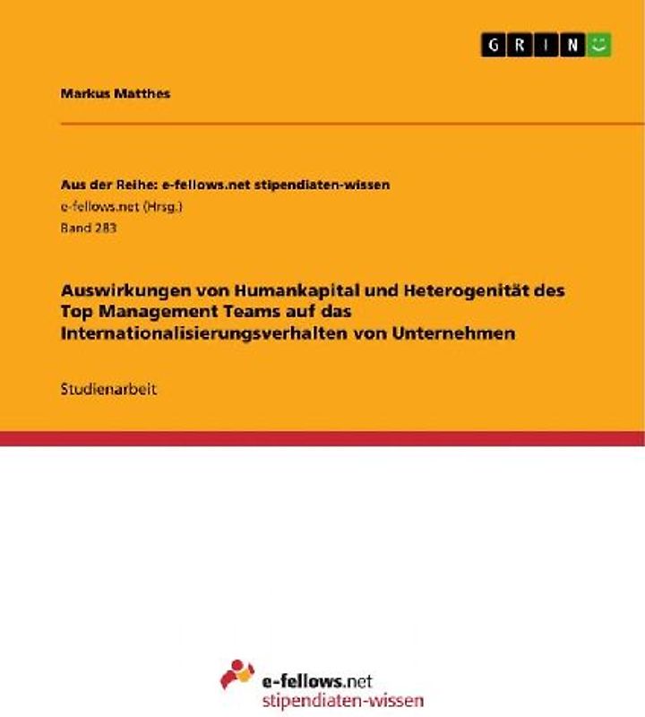Auswirkungen von Humankapital und Heterogenität des Top Management Teams auf das Internationalisierungsverhalten von Unternehmen