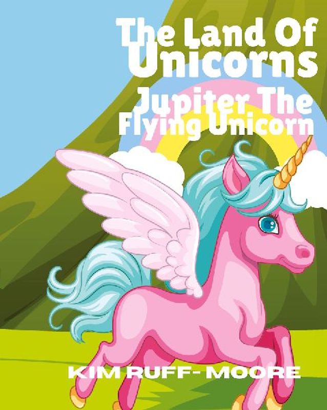 The Land Of Unicorns Jupiter The Flying Unicorn