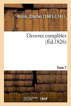 Oeuvres Complètes. Tome 7