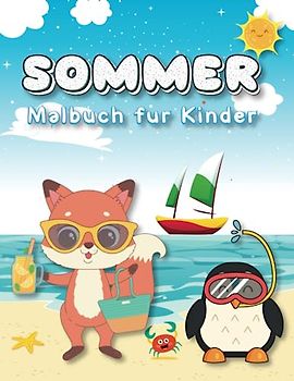 Sommer Malbuch für Kinder: Sommerurlaub Themen-Aktivitätsbuch für Jungen und Mädchen im Alter von 4-8 Jahren, Lustige und niedliche sommerliche ... Wassersport, Camping, Blumen, Strandszenen..