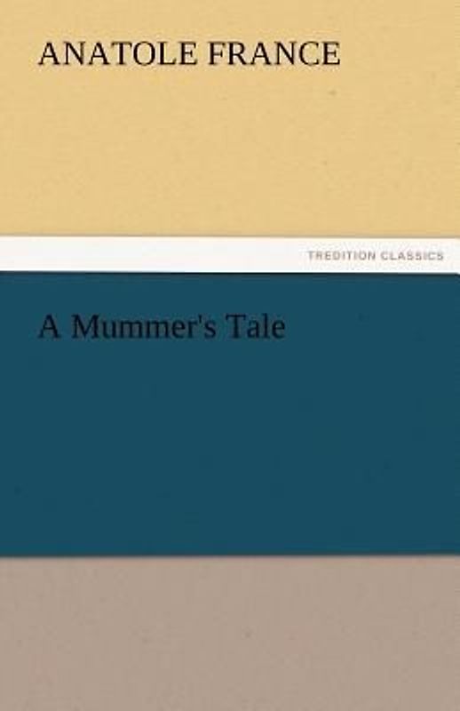 A Mummer's Tale