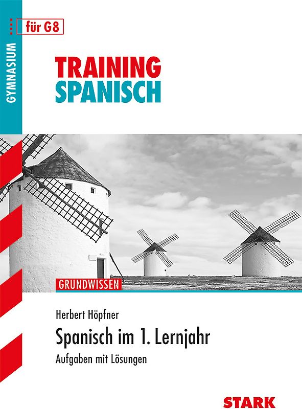 STARK Spanisch 1. Lernjahr - Training Gymnasium - Grundwissen, Aufgaben und Lösungen