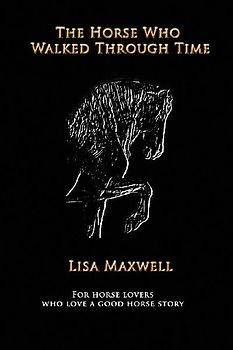 The Horse Who Walked Through Time