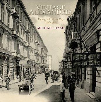 Vintage Alexandria: Photographs of the City, 1860-1960 - Haag, Michael