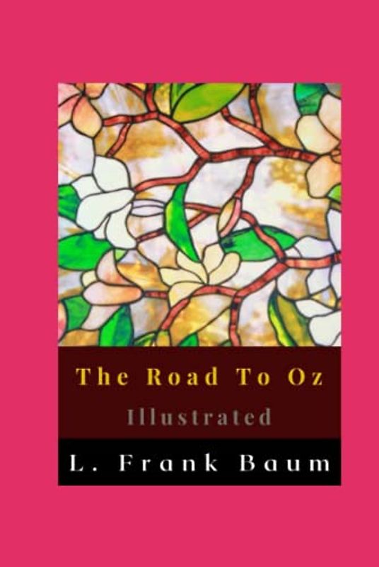 The Road To Oz Illustrated
