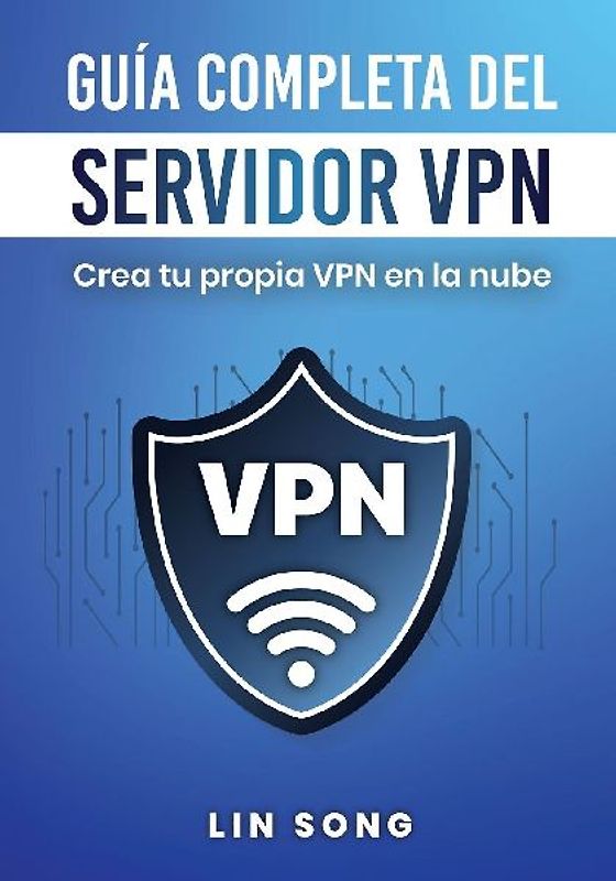 Guía completa del servidor VPN