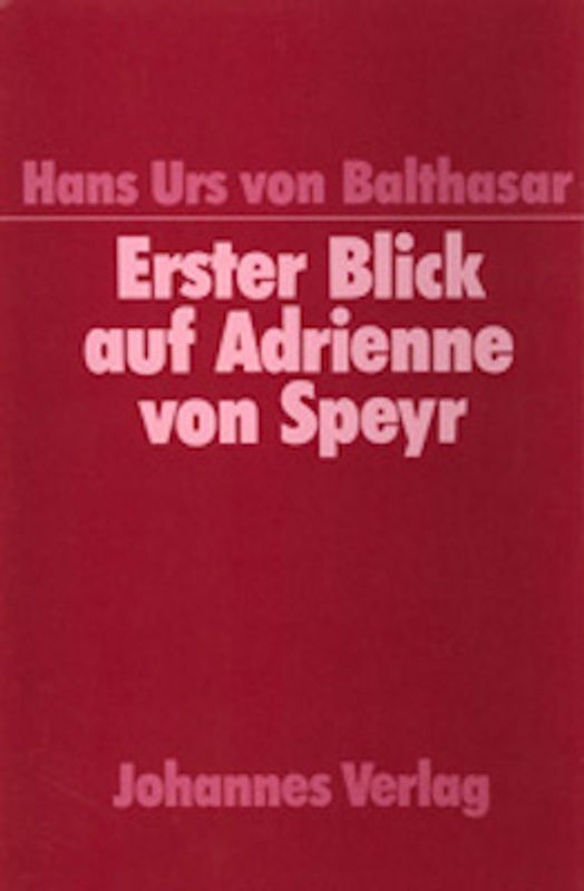 Erster Blick auf Adrienne von Speyr