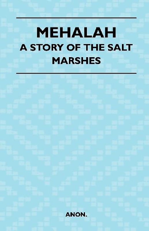 Mehalah - A Story of the Salt Marshes