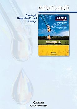 Chemie plus - Gymnasium Thüringen / 9. Schuljahr - Arbeitsheft
