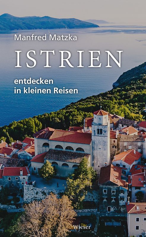 Istrien entdecken in kleinen Reisen