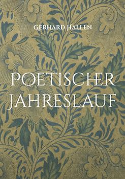 Poetischer Jahreslauf